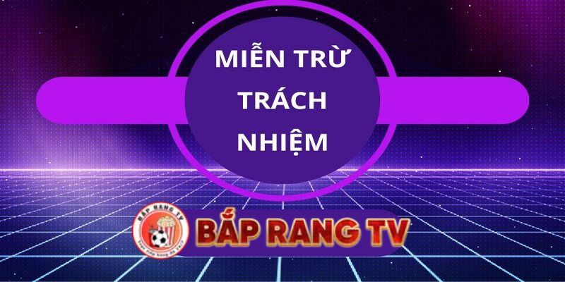 Hiểu Rõ Về Miễn Trừ Trách Nhiệm Trong Phát Sóng Trực Tiếp