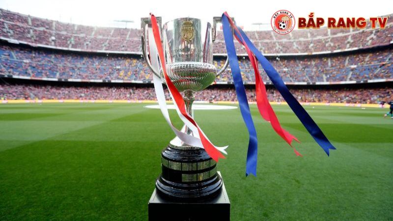 Cúp Nhà vua Tây Ban Nha - La Copa del Rey 