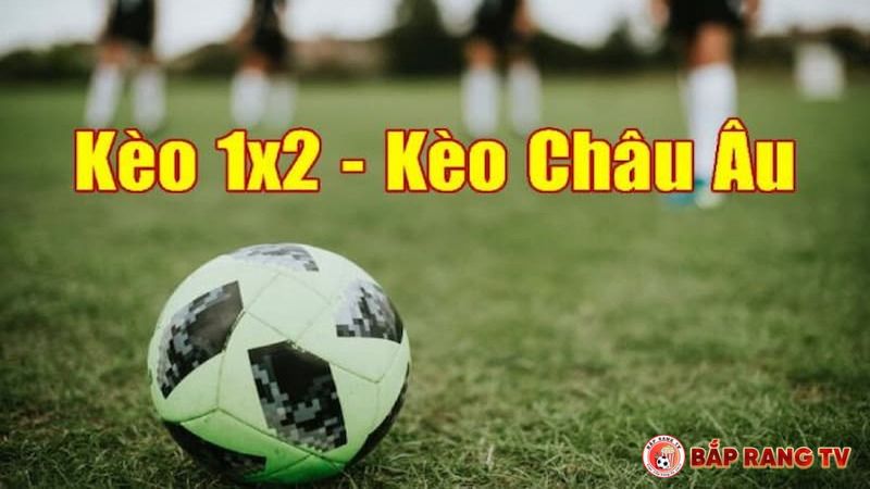 Kèo châu Âu