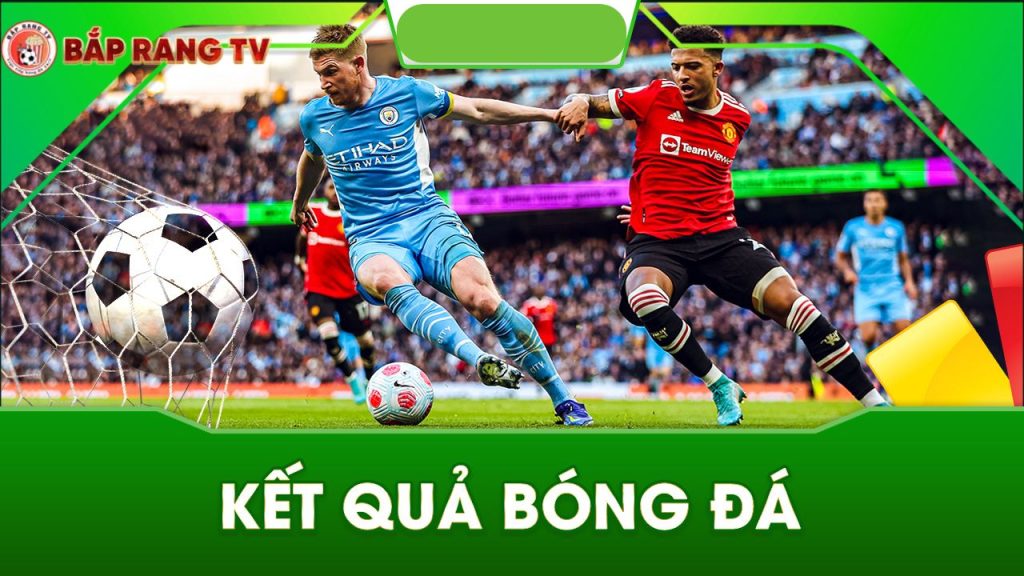 Kết quả bóng đá Baprangtv